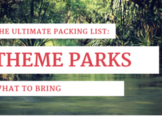 What To Bring To A Theme Park For The Best Time Ever